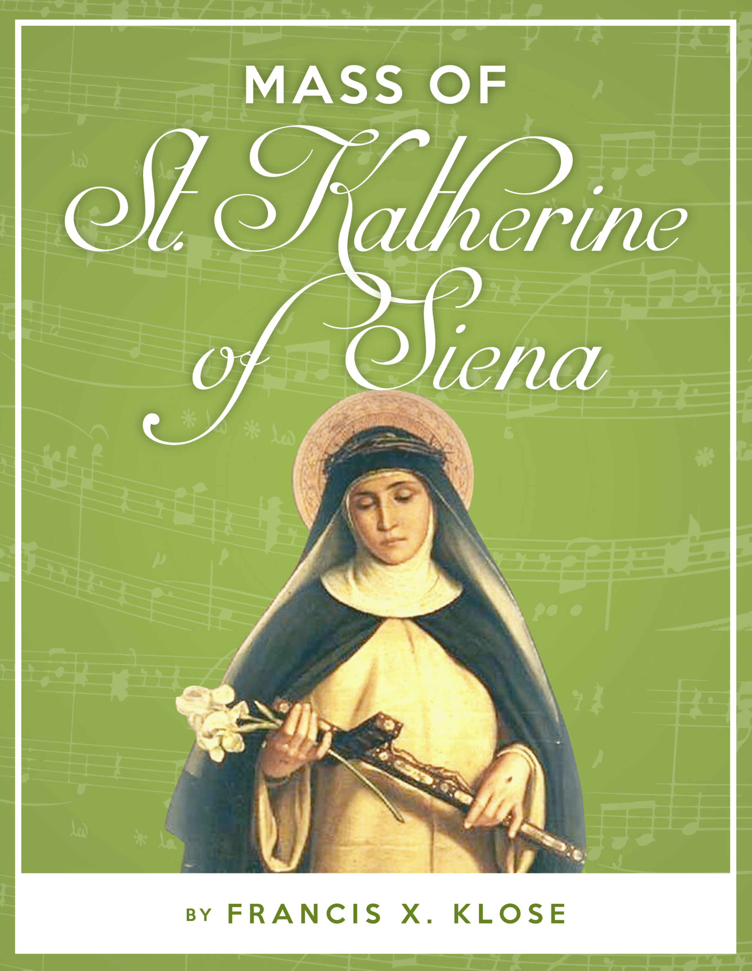Mass of St. Katherine of Siena (Klose)